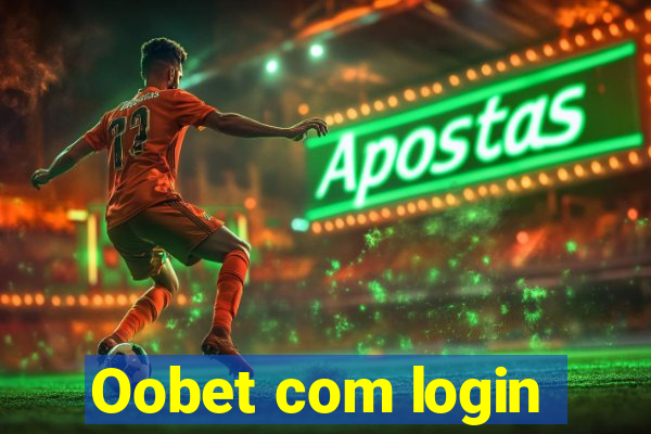 Oobet com login